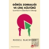 Görüş Zorbalığı ve Linç Kültürü