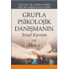 Grupla Psikolojik Danışmanın Temel Kavram ve İlkeleri