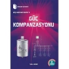 Güç Dağıtımı 8: Güç Kompanzasyonu / Yetkin Saner