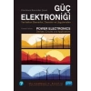 GÜÇ ELEKTRONİĞİ - Yarı İletken Elemanlar, Devreler ve Uygulamalar - POWER ELECTRONICS - Devices, Circuits, and Applications