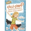 Güçlü Kanatların Olsun İster Misin? - Çilli Çirpi 2