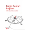 Gücün Coğrafi Bağlamı
