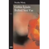 Gülün İçinde Bülbül Sesi Var