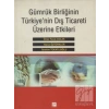 Gümrük Birliğinin Türkiyenin Dış Ticareti Üzerine Etkileri - Harun Öztürkler