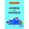 Gümrük ve Güvenlik