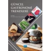 Güncel Gastronomi Trendleri