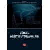 Güncel Lojistik Uygulamaları
