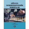 Güncel Makroekonomik Sorunlar - Dr. Şebnem Taş