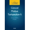 Güncel Maliye Tartışmaları – 5 Dr. Onur SEZER'e Armağan