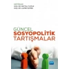 Güncel Sosyopolitik Tartışmalar