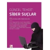 Güncel Tehdit: Siber Suçlar