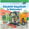 Gündelik Hayattaki İş Makineleri - Dünyayı Öğreniyorum