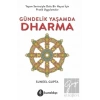 Gündelik Yaşamda Dharma; Yaşam Sevinciyle Dolu Bir Hayat İçin Pratik Uygulamalar