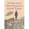 Güneş Saygılının Gerçek Yaşamı
