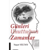 Günleri Unuttuğum Zamanlar