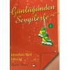 Günlüğümden Sevgilerle 4 - Dostun Bol Olsun