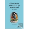 Günümüz Anneleri Ve Bebekleri (0-3 Yaş)