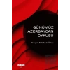 Günümüz Azerbeycan Öyküsü