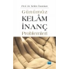 Günümüz Kelâm/İnanç Problemleri