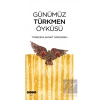 Günümüz Türkmen Öyküsü