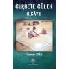 Gurbete Gülen Hikaye