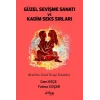 Güzel Sevişme Sanatı ve Kadim Seks Sırları