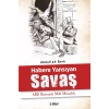 Habere Yansıyan Savaş