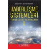 HABERLEŞME SİSTEMLERİ: Teknolojisi ve Mimarisi -I-