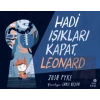 Hadi Işıkları Kapat Leonard