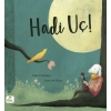 Hadi Uç !