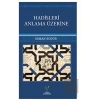 Hadisleri Anlama Üzerine