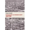 Hafızasını Kaybeden Kent: Anteb