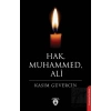 Hak, Muhammed, Ali