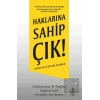 Haklarına Sahip Çık!