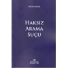 HAKSIZ ARAMA SUÇU / BÜŞRA ERDEM / 2019