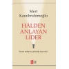 Hâlden Anlayan Lider