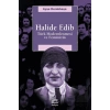 Halide Edib - Türk Modernleşmesi ve Feminizm