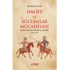 Halife ve Sultanlar Mücadelesi