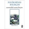 Halikarnas Balıkçısı - Sonsuzluk Sessiz Büyür Bütün Eserleri 13