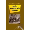 Osmanlı Mebusan Meclisi Reisi Halil Menteşenin Anıları