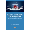 HALKLA İLİŞKİLERDE OYUNLAŞTIRMA - Procter & Gamble Mobil Uygulama Örneği