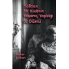 Halktan Bir Kadının Yaşamı, Yaşlılığı ve Ölümü