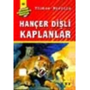 Hançer Dişli Kaplanlar