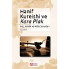 Hanif Kureishi ve Kara Plak
