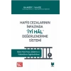 Hapis Cezalarının İnfazında İyi Hâl Değerlendirme Sistemi İnfazın Temel Amacı, İyileştirme ve Hükümlülerin Değerlendirilmesi