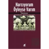 Harcıyorum Öyleyse Varım