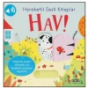 Hareketli Sesli Kitaplar – Hav! (Ciltli)