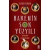 Haremin Son Yüzyılı