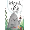 Harikasın Gri