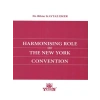 Harmonising Role Of The New York Convention - Bihter Kaytaz Eker